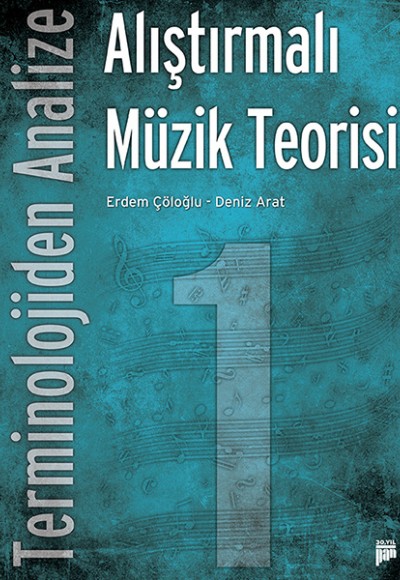 Terminolojiden Analize Alıştırmalı Müzik Teorisi 1 Terminolojiden Analize Alıştırmalı Müzik Teorisi 1