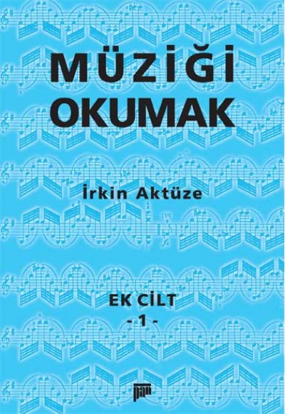 Müziği Okumak Ek Cilt - 1