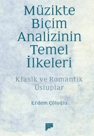 Müzikte Biçim Analizinin Temel İlkeleri