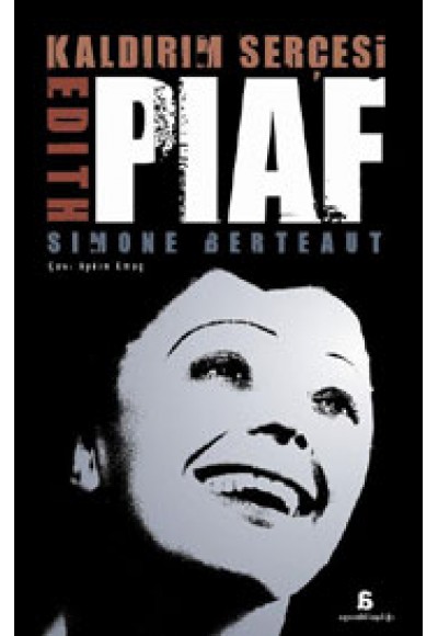 Kaldırım Serçesi: Edith Piaf