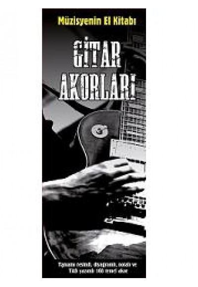 Gitar Akorları (Müzisyenin El Kitabı)