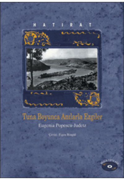 Hatırat: Tuna Boyunca Anılarla Ezgiler