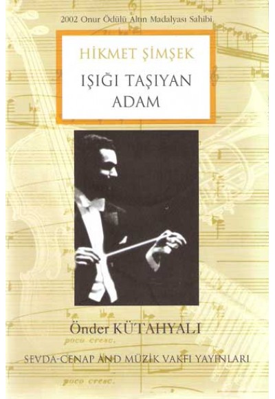 Hikmet Şimşek: Işığı Taşıya Adam