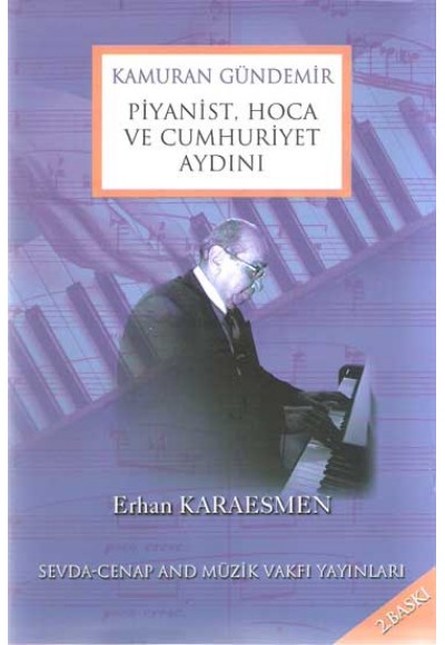 Kamuran Gündemir: Piyanist, Hoca ve Cumhuriyet Aydını
