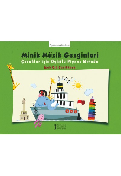 Minik Müzik Gezginleri-1: Çocuklar için Öykülü Piyano Metodu