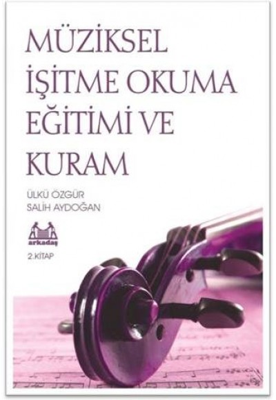 Müziksel İşitme Okuma Eğitimi ve Kuram-2 Müziksel İşitme Okuma Eğitimi ve Kuram-2