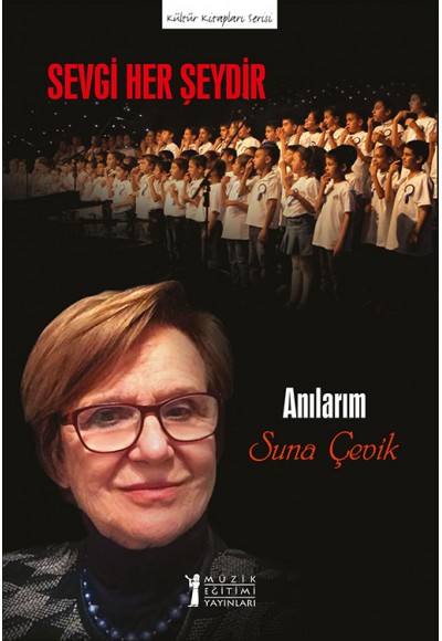 Sevgi Her Şeydir - Anılarım