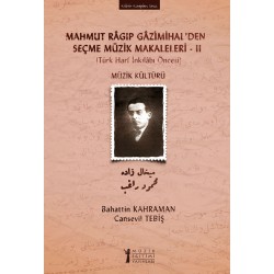 Mahmut Ragıp Gazimihal’den Seçme Müzik Makaleleri – II Müzik Kültürü
