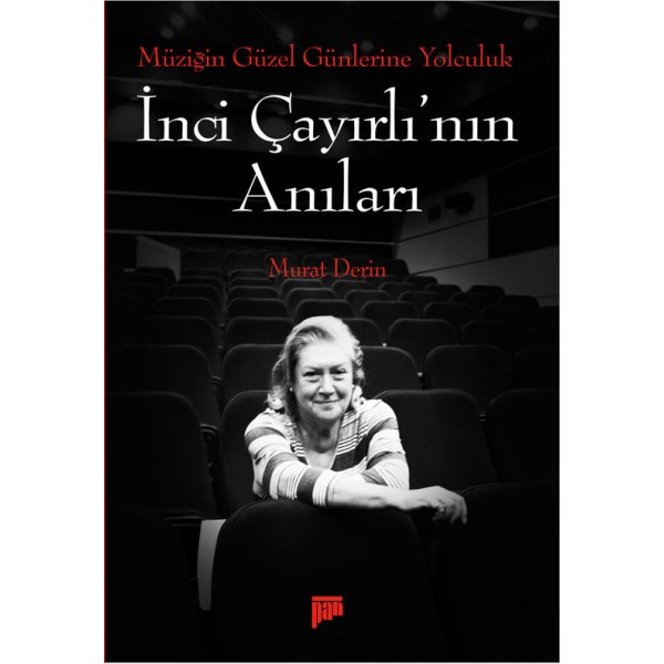 İnci Çayırlı’nın Anıları: Müziğin Güzel Günlerine Yolculuk