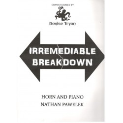 Nathan  Pawelek Irremediable Breakdown for Horn and Piano