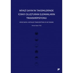 Niyazi Sayın’ın Taksimlerinde İcrayı Oluşturan Elemanların Transkripsiyonu 