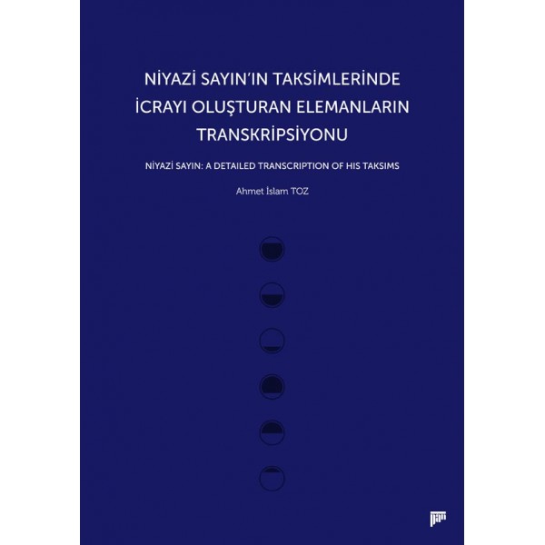 Niyazi Sayın’ın Taksimlerinde İcrayı Oluşturan Elemanların Transkripsiyonu 