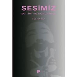 Sesimiz: Eğitimi ve Korunması