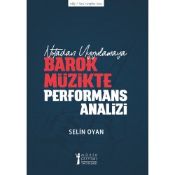 Notadan Uygulamaya Barok Müzikte Performans Analizi