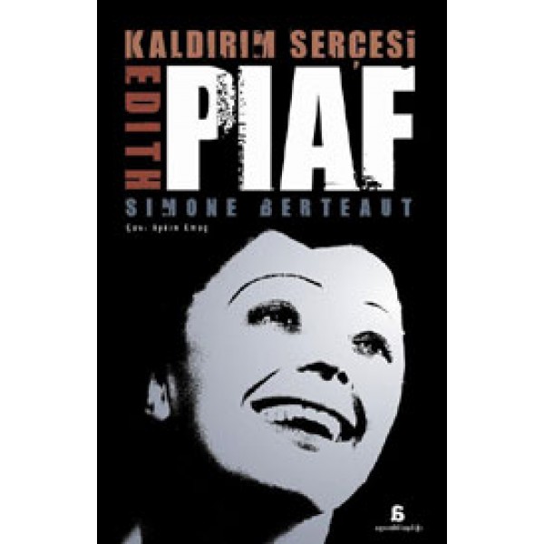 Kaldırım Serçesi: Edith Piaf