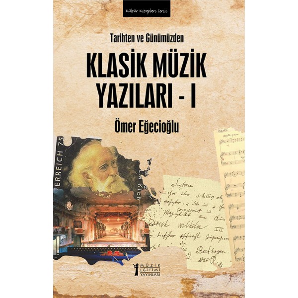 Tarihten ve Günümüzden Klasik Müzik Yazıları-1