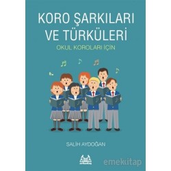 Koro Şarkıları ve Türküleri