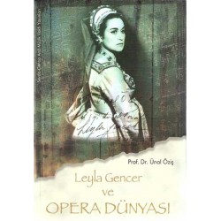 Leyla Gencer ve Opera Dünyası