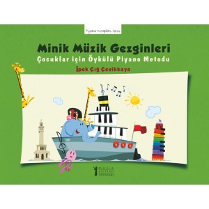 Minik Müzik Gezginleri-1: Çocuklar için Öykülü Piyano Metodu