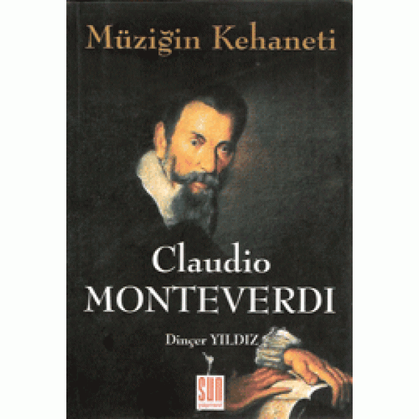 Claudio Monteverdi : Müziğin Kehaneti