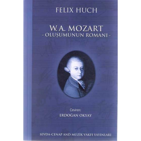 W. A. Mozart: Oluşumun Romanı (1.Kitap)