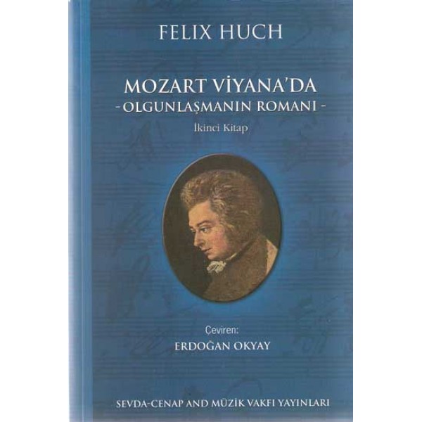 Mozart  Viyana'da: Olgunlaşmanın Romanı (2.Kitap)