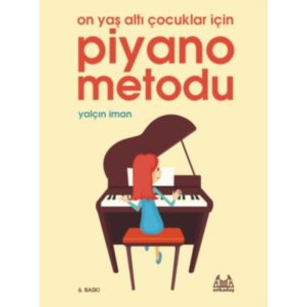 On Yaş Altı Çocuklar için Piyano Metodu
