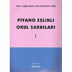 Piyano Eşlikli Okul Şarkıları - I