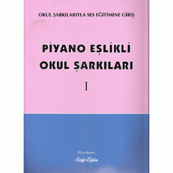 Piyano Eşlikli Okul Şarkıları - I