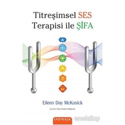 Titreşimsel Ses Terapisi ile Şifa