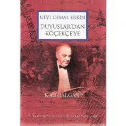 Ulvi Cemal Erkin: Duyuşlar'dan Köçekçe'ye