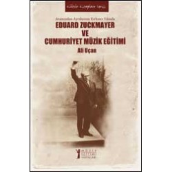 Eduard Zuckmayer ve Cumhuriyet Müzik Eğitimi (PDF)